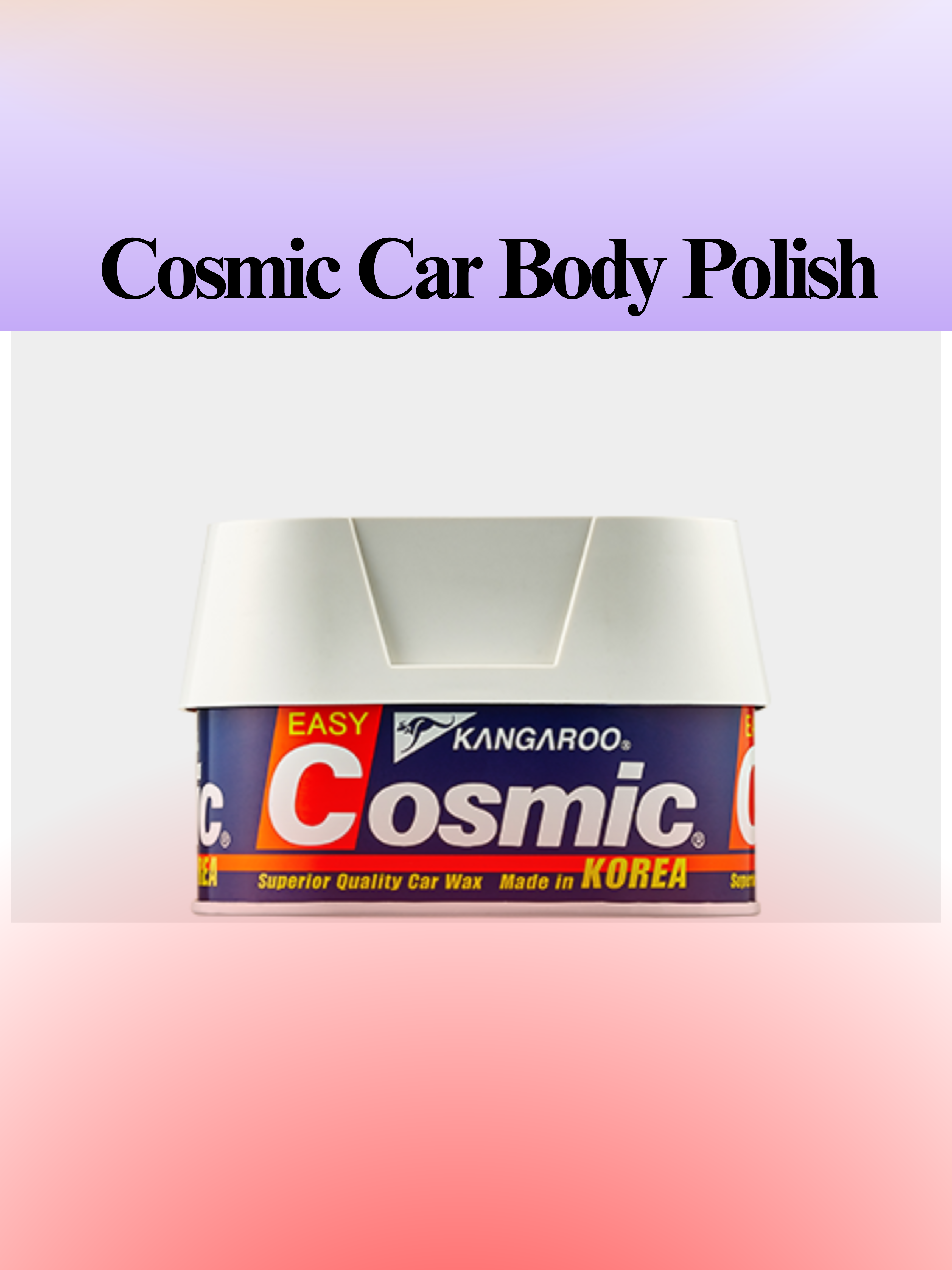 Cosmic Car Outer Body Wax polish - Comsic Car polish - Korean car body polish - Vehicle polishes and waxes