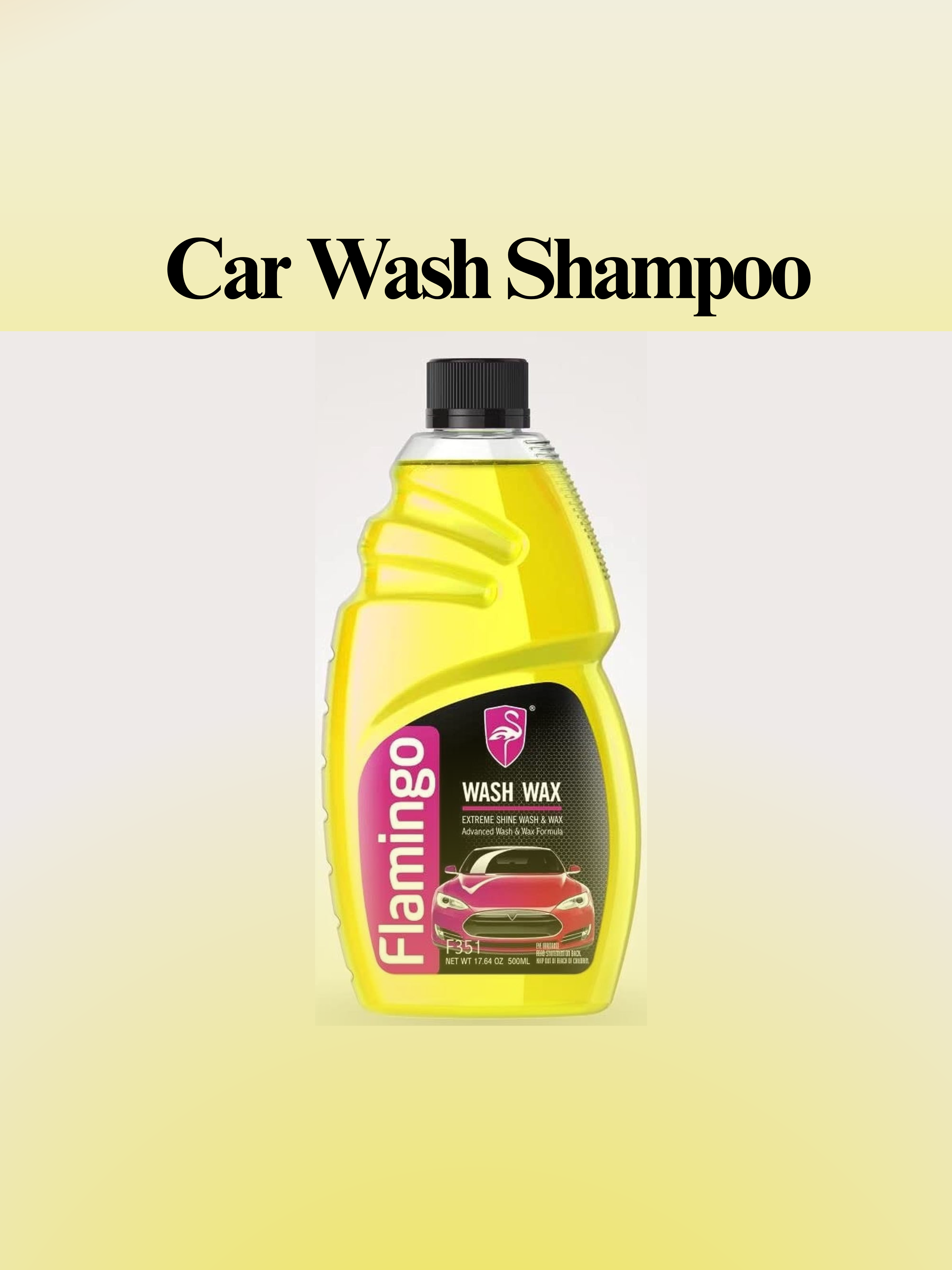 Falmingo car wash shampoo 500ml - Car Body Wash Shampoo 500 ml - Flamingo vehicle washing shampoo